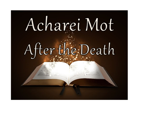 Acharei Mot  After the Death (Gods People and Gog)