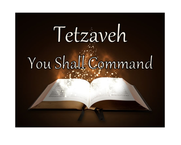 Tetzaveh - You Shall Command 