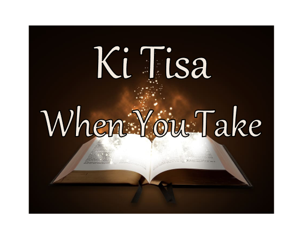 Ki Tisa  When You Take (Atonement and Awakenings)