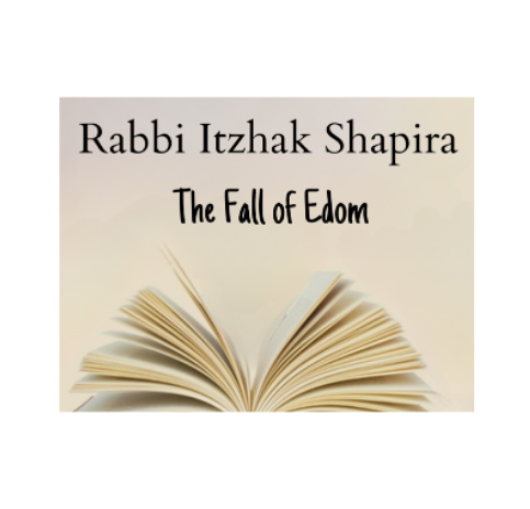 Read more: Guest Speaker Rabbi Shapira: The Fall of Edom 2