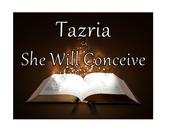 Tazria  She Will Conceive/Leper (Spiritual Warfare Part 3)