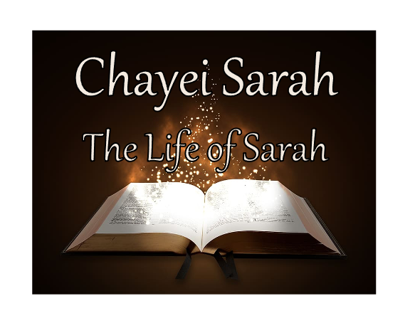 Chayei Sarah - The life of Sarah 