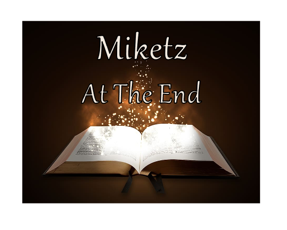 Miketz - At the End